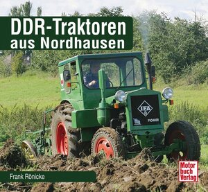 Buchcover DDR-Traktoren aus Nordhausen | Frank Rönicke | EAN 9783613039650 | ISBN 3-613-03965-6 | ISBN 978-3-613-03965-0