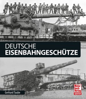 Buchcover Deutsche Eisenbahngeschütze | Gerhard Taube | EAN 9783613039759 | ISBN 3-613-03975-3 | ISBN 978-3-613-03975-9