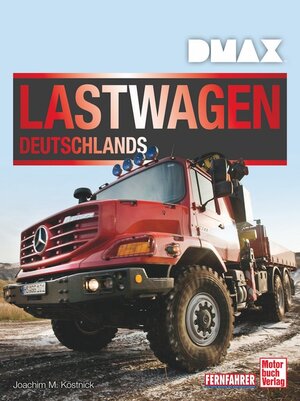Buchcover DMAX Lastwagen Deutschlands | Joachim M. Köstnick | EAN 9783613040076 | ISBN 3-613-04007-7 | ISBN 978-3-613-04007-6