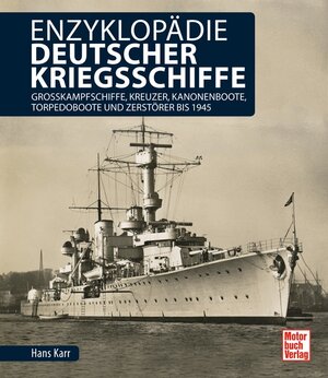 Buchcover Enzyklopädie deutscher Kriegsschiffe | Hans Karr | EAN 9783613040175 | ISBN 3-613-04017-4 | ISBN 978-3-613-04017-5