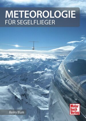 Buchcover Meteorologie für Segelflieger | Henry Blum | EAN 9783613040229 | ISBN 3-613-04022-0 | ISBN 978-3-613-04022-9