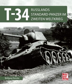Buchcover T 34 | Wolfgang Fleischer | EAN 9783613041172 | ISBN 3-613-04117-0 | ISBN 978-3-613-04117-2