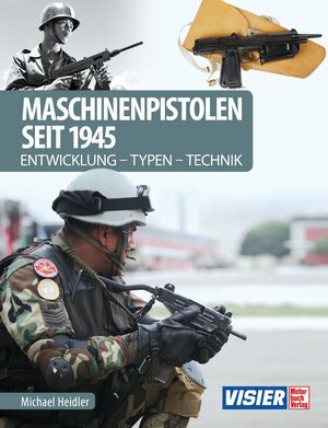 Buchcover Maschinenpistolen seit 1945 | Michael Heidler | EAN 9783613042186 | ISBN 3-613-04218-5 | ISBN 978-3-613-04218-6