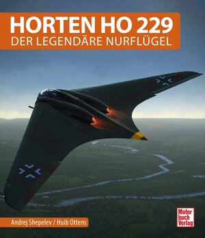 Buchcover Horten Ho 229 | Andrei Schepelew | EAN 9783613042544 | ISBN 3-613-04254-1 | ISBN 978-3-613-04254-4