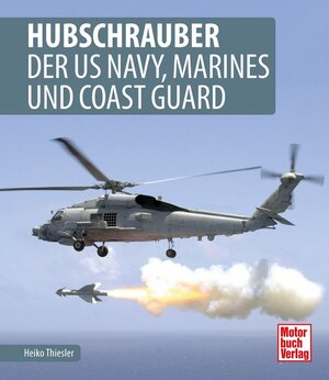 Buchcover Hubschrauber der US Navy, Marines und Coast Guard | Heiko Thiesler | EAN 9783613042575 | ISBN 3-613-04257-6 | ISBN 978-3-613-04257-5