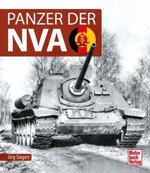 Buchcover Panzer der NVA | Jörg Siegert | EAN 9783613043312 | ISBN 3-613-04331-9 | ISBN 978-3-613-04331-2