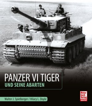Buchcover Panzer VI Tiger und seine Abarten | Walter J. Spielberger | EAN 9783613043831 | ISBN 3-613-04383-1 | ISBN 978-3-613-04383-1