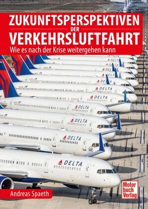 Buchcover Zukunftsperspektiven der Verkehrsluftfahrt | Andreas Spaeth | EAN 9783613043879 | ISBN 3-613-04387-4 | ISBN 978-3-613-04387-9