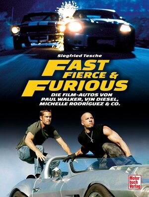 Buchcover Fast, Fierce & Furious | Siegfried Tesche | EAN 9783613045408 | ISBN 3-613-04540-0 | ISBN 978-3-613-04540-8