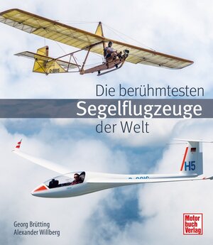 Buchcover Die berühmtesten Segelflugzeuge der Welt | Georg Brütting | EAN 9783613045699 | ISBN 3-613-04569-9 | ISBN 978-3-613-04569-9