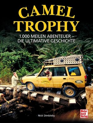 Buchcover Camel Trophy | Nick Dimbleby | EAN 9783613045842 | ISBN 3-613-04584-2 | ISBN 978-3-613-04584-2