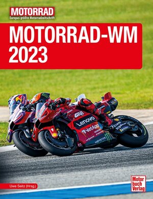 Buchcover Motorrad-WM 2023 | Uwe Seitz (Hrsg.) | EAN 9783613046108 | ISBN 3-613-04610-5 | ISBN 978-3-613-04610-8