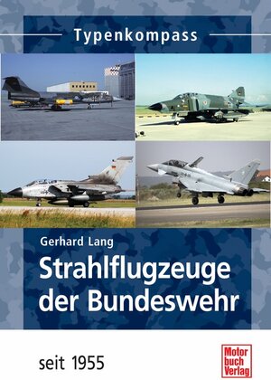 Buchcover Strahlflugzeuge der Bundeswehr | Gerhard Lang | EAN 9783613307049 | ISBN 3-613-30704-9 | ISBN 978-3-613-30704-9