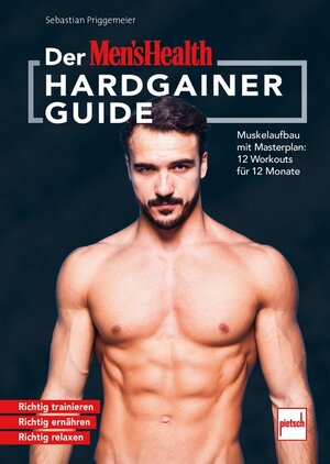 Buchcover MEN`S HEALTH Hardgainer-Guide | Sebastian Priggemeier | EAN 9783613312272 | ISBN 3-613-31227-1 | ISBN 978-3-613-31227-2