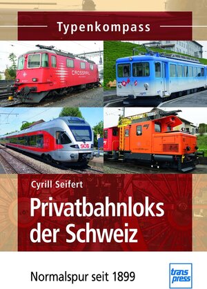 Buchcover Privatbahnloks der Schweiz | Cyrill Seifert | EAN 9783613313552 | ISBN 3-613-31355-3 | ISBN 978-3-613-31355-2