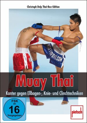 Buchcover Muay Thai - Konter gegen Ellbogen-, Knie- und Clinchtechniken | Christoph Delp | EAN 9783613320871 | ISBN 3-613-32087-8 | ISBN 978-3-613-32087-1