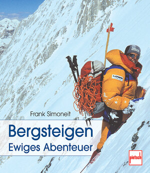 Bergsteigen: Ewiges Abenteuer