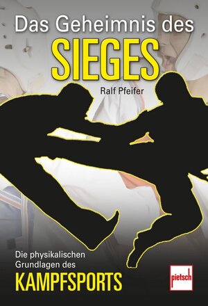 Buchcover Das Geheimnis des Sieges | Ralf Pfeifer | EAN 9783613506381 | ISBN 3-613-50638-6 | ISBN 978-3-613-50638-1