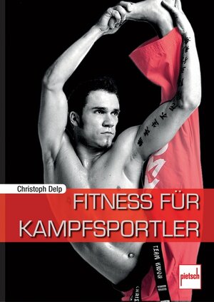 Buchcover Fitness für Kampfsportler | Christoph Delp | EAN 9783613507333 | ISBN 3-613-50733-1 | ISBN 978-3-613-50733-3