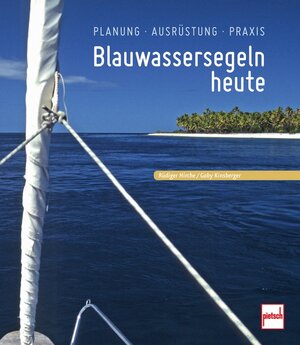 Buchcover Blauwassersegeln heute | Rüdiger Hirche | EAN 9783613507654 | ISBN 3-613-50765-X | ISBN 978-3-613-50765-4