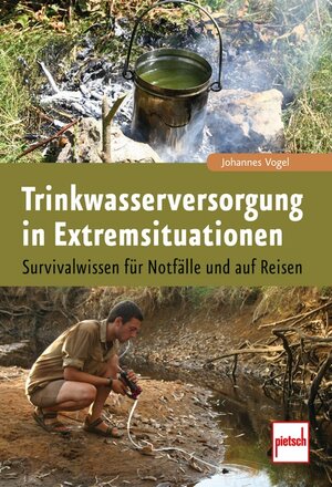 Buchcover Trinkwasserversorgung in Extremsituationen | Johannes Vogel | EAN 9783613507845 | ISBN 3-613-50784-6 | ISBN 978-3-613-50784-5
