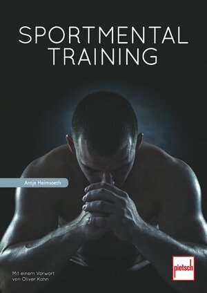 Buchcover Sportmentaltraining | Antje Heimsoeth | EAN 9783613508033 | ISBN 3-613-50803-6 | ISBN 978-3-613-50803-3