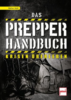 Buchcover Das Prepper-Handbuch | Walter Dold | EAN 9783613508224 | ISBN 3-613-50822-2 | ISBN 978-3-613-50822-4