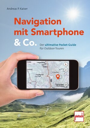 Buchcover Navigation mit Smartphone & Co. | Andreas Paul Kaiser | EAN 9783613508767 | ISBN 3-613-50876-1 | ISBN 978-3-613-50876-7