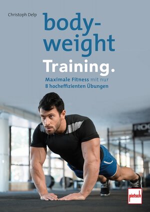 Buchcover Bodyweight-Training. | Christoph Delp | EAN 9783613508774 | ISBN 3-613-50877-X | ISBN 978-3-613-50877-4