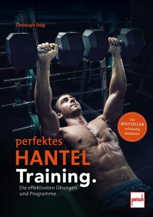 Buchcover Perfektes Hanteltraining. | Christoph Delp | EAN 9783613508835 | ISBN 3-613-50883-4 | ISBN 978-3-613-50883-5