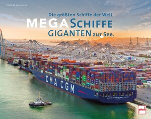 Buchcover Megaschiffe - Giganten zur See | Horst W. Laumanns | EAN 9783613508927 | ISBN 3-613-50892-3 | ISBN 978-3-613-50892-7