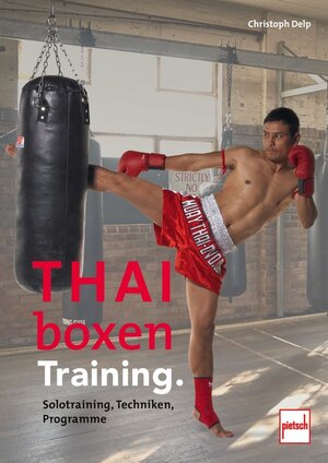 Buchcover Thaiboxen Training. | Christoph Delp | EAN 9783613509665 | ISBN 3-613-50966-0 | ISBN 978-3-613-50966-5