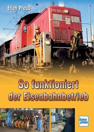Buchcover So funktioniert der Eisenbahnbetrieb | Erich Preuß | EAN 9783613713345 | ISBN 3-613-71334-9 | ISBN 978-3-613-71334-5