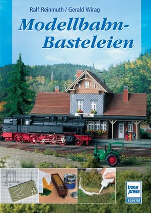 Buchcover Modellbahn-Basteleien | Ralf Reinmuth | EAN 9783613713505 | ISBN 3-613-71350-0 | ISBN 978-3-613-71350-5