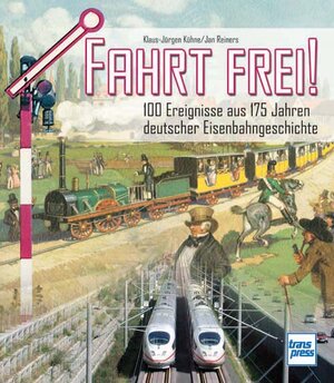 Buchcover Fahrt frei ! | Klaus-Jürgen Kühne | EAN 9783613713932 | ISBN 3-613-71393-4 | ISBN 978-3-613-71393-2