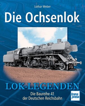Buchcover Die Ochsenlok | Lothar Weber | EAN 9783613714687 | ISBN 3-613-71468-X | ISBN 978-3-613-71468-7