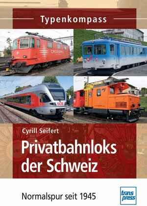Buchcover Privatbahnloks der Schweiz | Cyrill Seifert | EAN 9783613714892 | ISBN 3-613-71489-2 | ISBN 978-3-613-71489-2