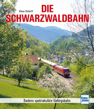 Buchcover Die Schwarzwaldbahn | Klaus Scherff | EAN 9783613715851 | ISBN 3-613-71585-6 | ISBN 978-3-613-71585-1