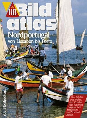 HB Bildatlas Nordportugal von Lissabon bis Porto