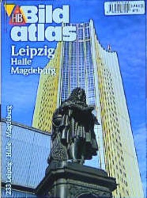 HB Bildatlas Leipzig, Halle, Magdeburg