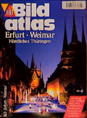 HB Bildatlas, H.163 : Erfurt, Weimar, Nördliches Thüringen