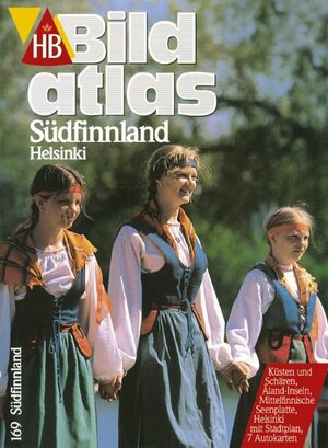 HB Bildatlas 169 Südfinnland, Helsinki : Küsten und Schären, Aland-Inseln, mittelfinnische Seenplatte, Helsinki mit Stadtplan ; 3616062691