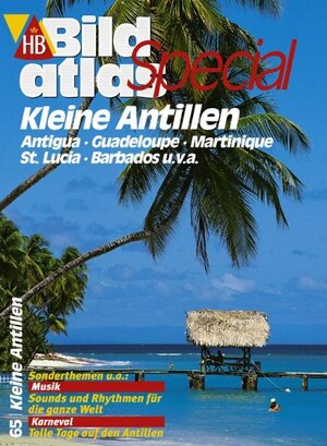 HB Bildatlas Special Kleine Antillen, Antiqua, Guadeloupe, Martinique, St.Lucia, Barbados u.v.a.