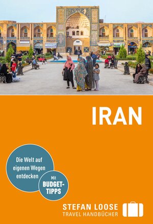Buchcover Stefan Loose Reiseführer Iran | Priska Seisenbacher | EAN 9783616400457 | ISBN 3-616-40045-7 | ISBN 978-3-616-40045-7