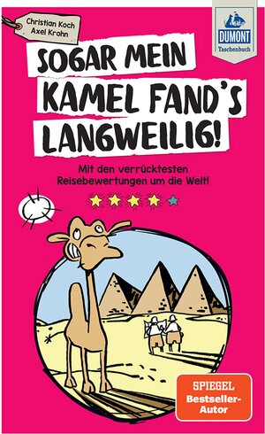 Buchcover DuMont Taschenbuch Sogar mein Kamel fand's langweilig | Christian Koch | EAN 9783616491141 | ISBN 3-616-49114-2 | ISBN 978-3-616-49114-1