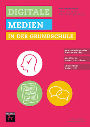 Buchcover Praxisratgeber: Digitale Medien in der Grundschule | Nadine Biesemann | EAN 9783617924006 | ISBN 3-617-92400-X | ISBN 978-3-617-92400-6