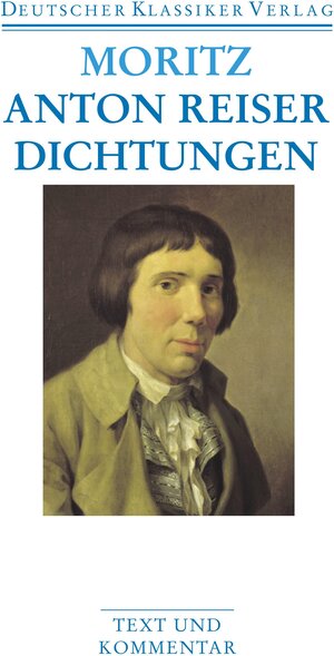 Buchcover Anton Reiser. Dichtungen und Schriften zur Erfahrungsseelenkunde | Karl Philipp Moritz | EAN 9783618680086 | ISBN 3-618-68008-2 | ISBN 978-3-618-68008-6