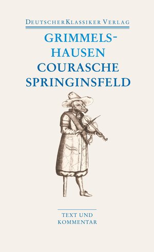 Buchcover Courasche / Springinsfeld / Wunderbarliches Vogelnest I und II / Rathstübel Plutonis | Hans Jacob Christoffel von Grimmelshausen | EAN 9783618680215 | ISBN 3-618-68021-X | ISBN 978-3-618-68021-5