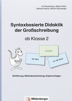 Buchcover Syntaxbasierte Didaktik der Großschreibung ab Klasse 2 | Iris Dr. Rautenberg | EAN 9783619013401 | ISBN 3-619-01340-3 | ISBN 978-3-619-01340-1