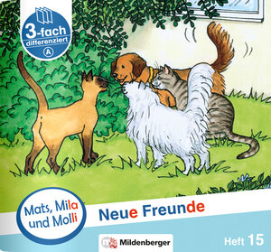 Buchcover Mats, Mila und Molli – Heft 15: Neue Freunde – A | Axel Wolber | EAN 9783619018130 | ISBN 3-619-01813-8 | ISBN 978-3-619-01813-0